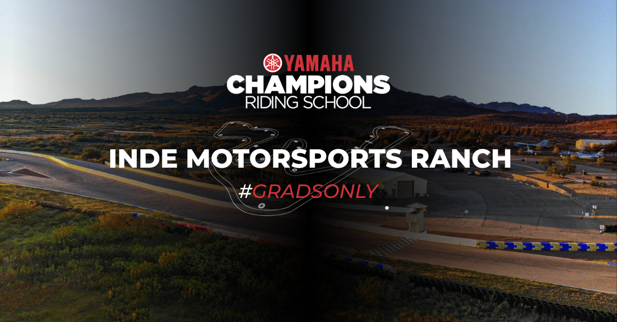 INDE Motorsports Ranch ChampGrad | Yamaha Champions Riding School ...